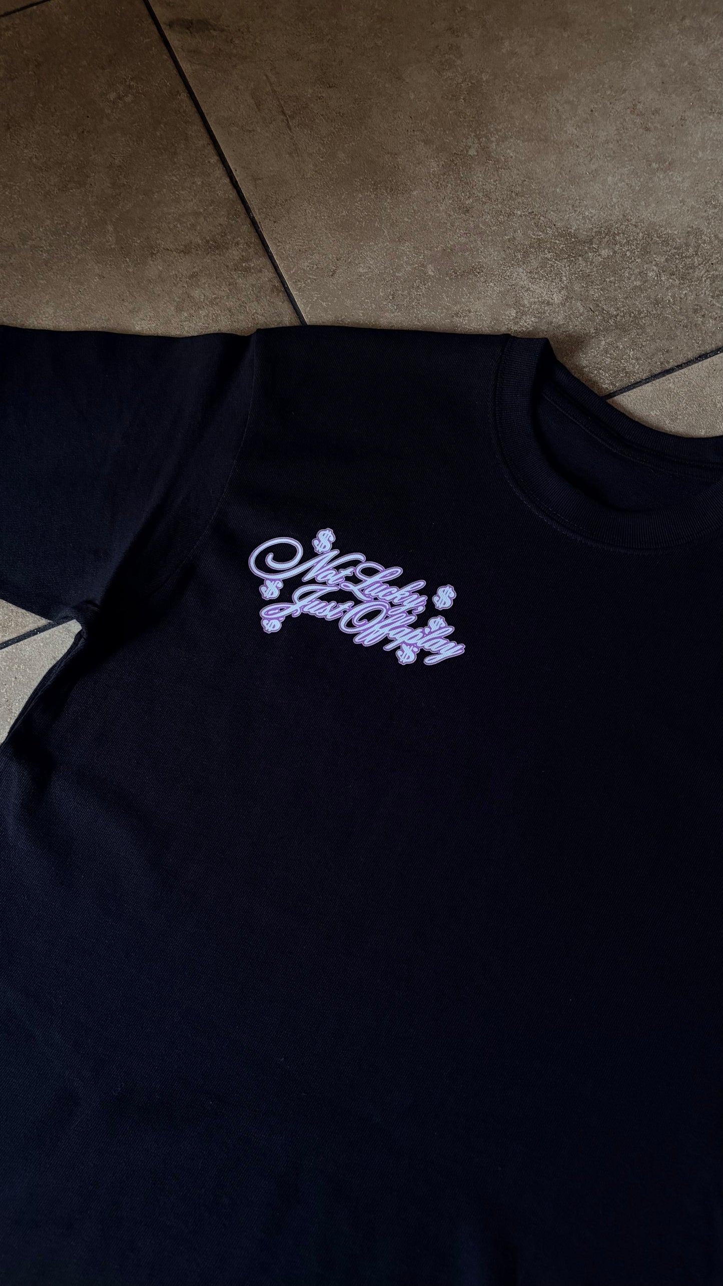 Not Lucky, Just Offaplay tee